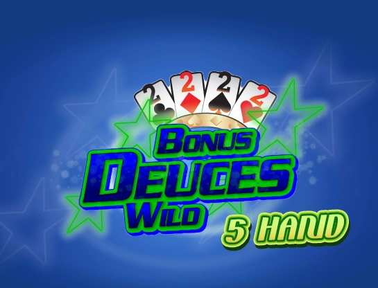 Bonus Deuces Wild 5 Hand